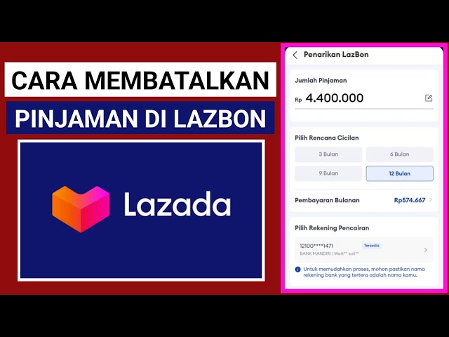 Solusi Cara Mudah Membatalkan Pengajuan Lazbon Lazada